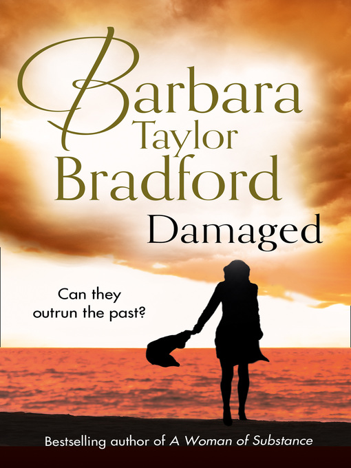 Title details for Damaged by Barbara Taylor Bradford - Available